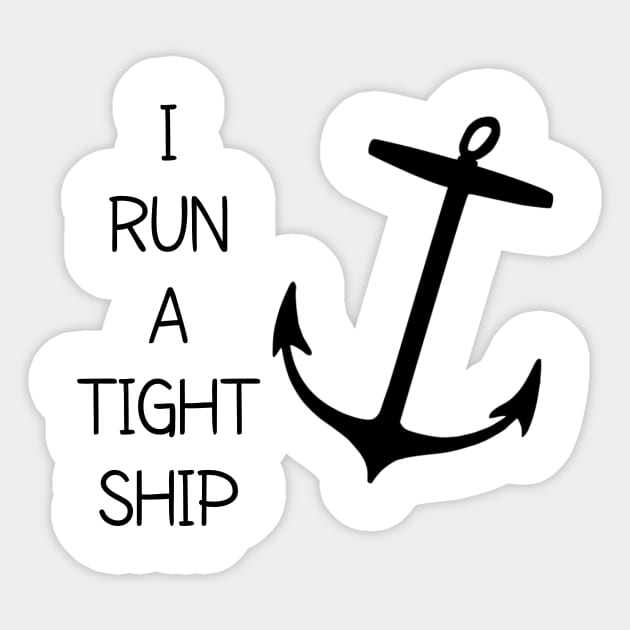 I RUN A TIGHT SHIPWRECK Sticker by CreativeLimes